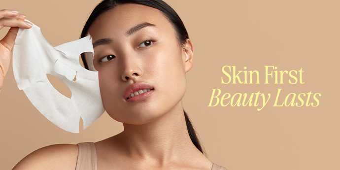 Skin First Beauty Lasts: Karena True Beauty Dimulai dari Kulit yang Sehat